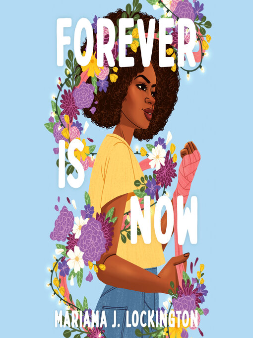 Title details for Forever Is Now by Mariama J. Lockington - Wait list